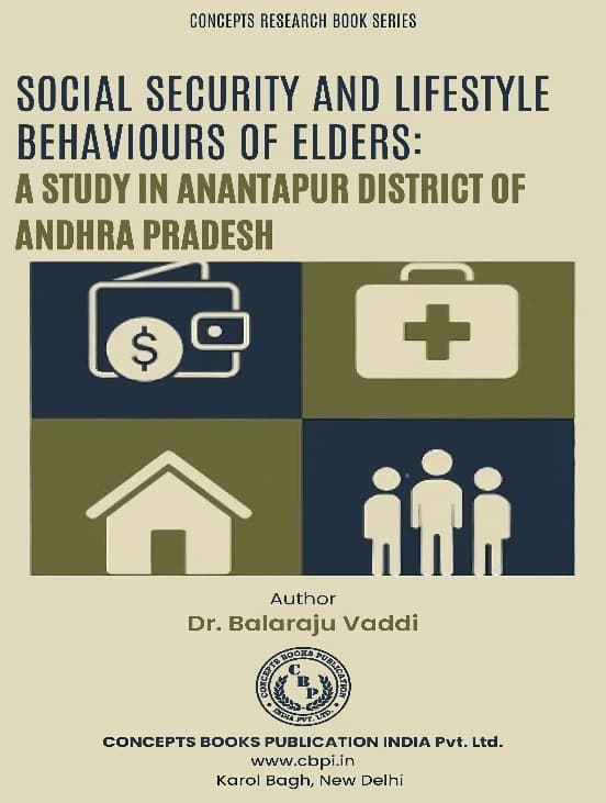 Social Security and Lifestyle behaviours of elders: A Study in Anantapur District of Andhra Pradesh