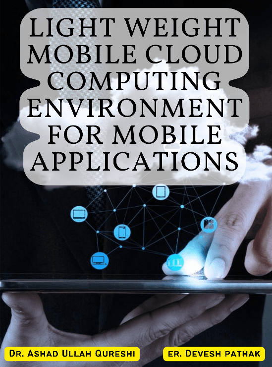 LIGHT WEIGHT MOBILE CLOUD COMPUTING ENVIRONMENT FOR MOBILE APPLICATIONS
