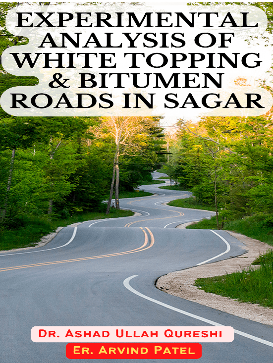 EXPERIMENTAL ANALYSIS OF WHITE TOPPING BITUMEN ROADS IN SAGAR