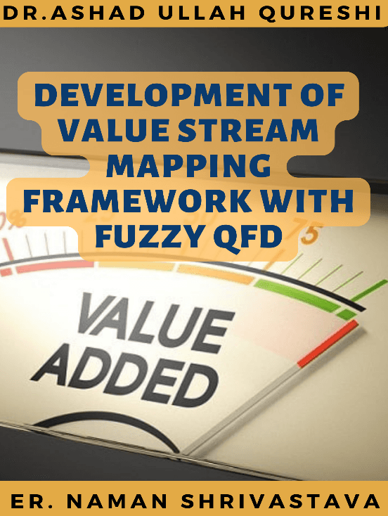 Development of Value Stream Mapping Framework With Fuzzy QFD