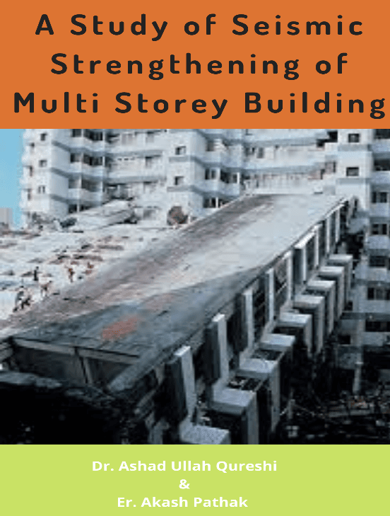 A Study of Seismic Strengthening of Multi Storey Building